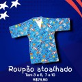 ROUPAO ATOALHADO TAM 3 A 6 ANOS